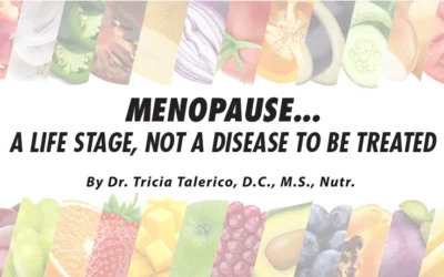 Menopause…  A Life Stage, Not A Disease To Be Treated