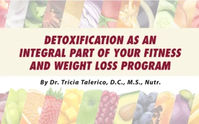 Detoxification As An  Integral Part Of Your Fitness  And Weight Loss Program