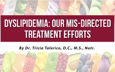 Dyslipidemia: Our Mis-Directed Treatment Efforts