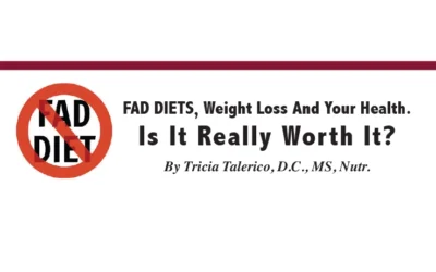 FAD DIETS, Weight Loss And Your Health. Is It Really Worth It?