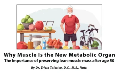 Why Muscle Is the New Metabolic Organ: The Importance of Preserving Lean Muscle Mass After Age 50